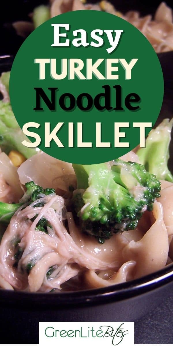 Easy Turkey Noodle Skillet with Broccoli GreenLiteBites