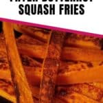 easiest air fryer butternut squash fries pin