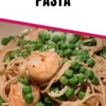 shrimp and pea pasta pin