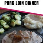 pork loin dinner pin