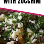 balsamic beef with zucchini pin