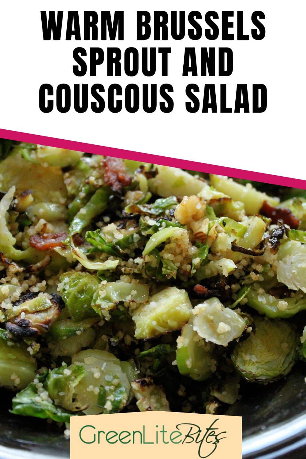 Warm Brussels Sprout and Couscous Salad - GreenLiteBites
