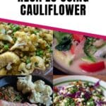 11 flavorful recipes using cauliflower pin