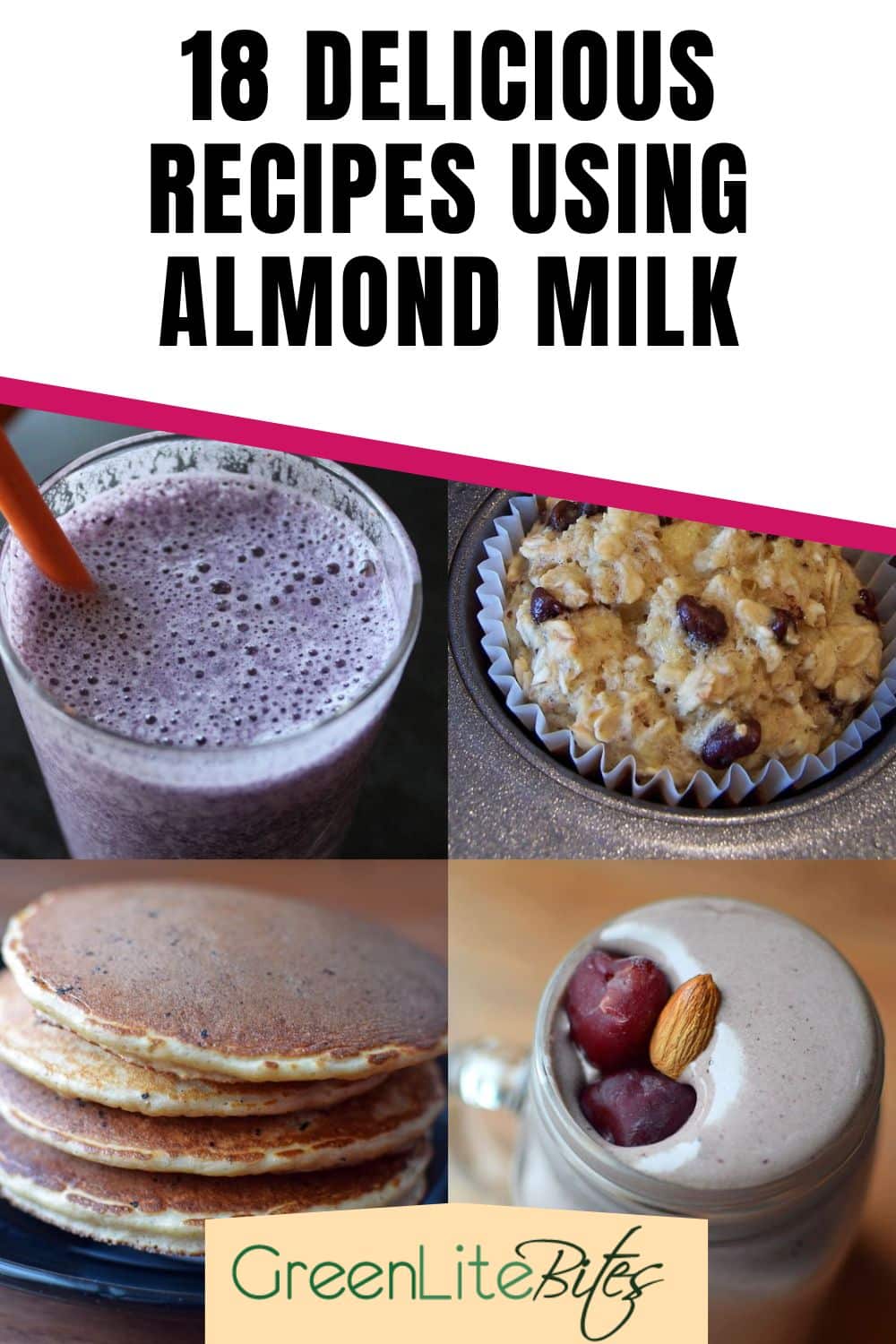 18 Delicious Recipes Using Almond Milk - GreenLiteBites