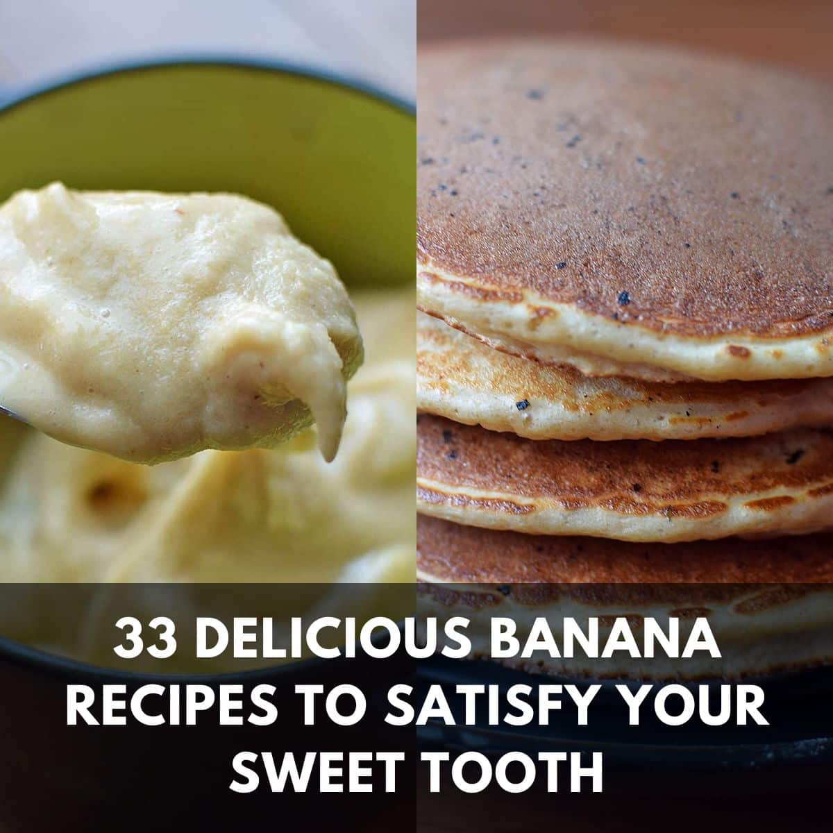 33 delicious banana recipes to satisfy your sweet tooth main